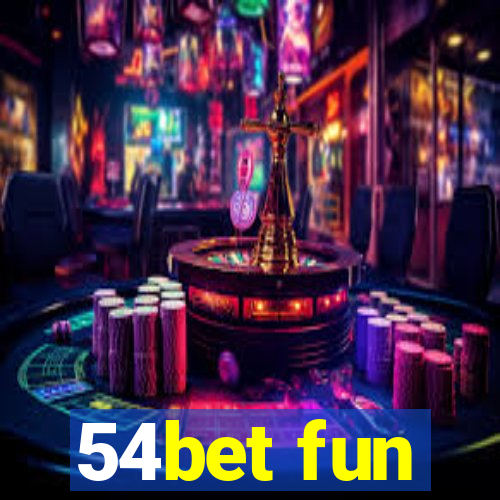 54bet fun